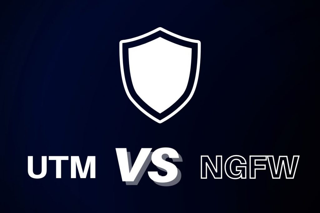 Firewall UTM vs Firewall NGFW